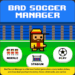 Bad Soccer Manager featured